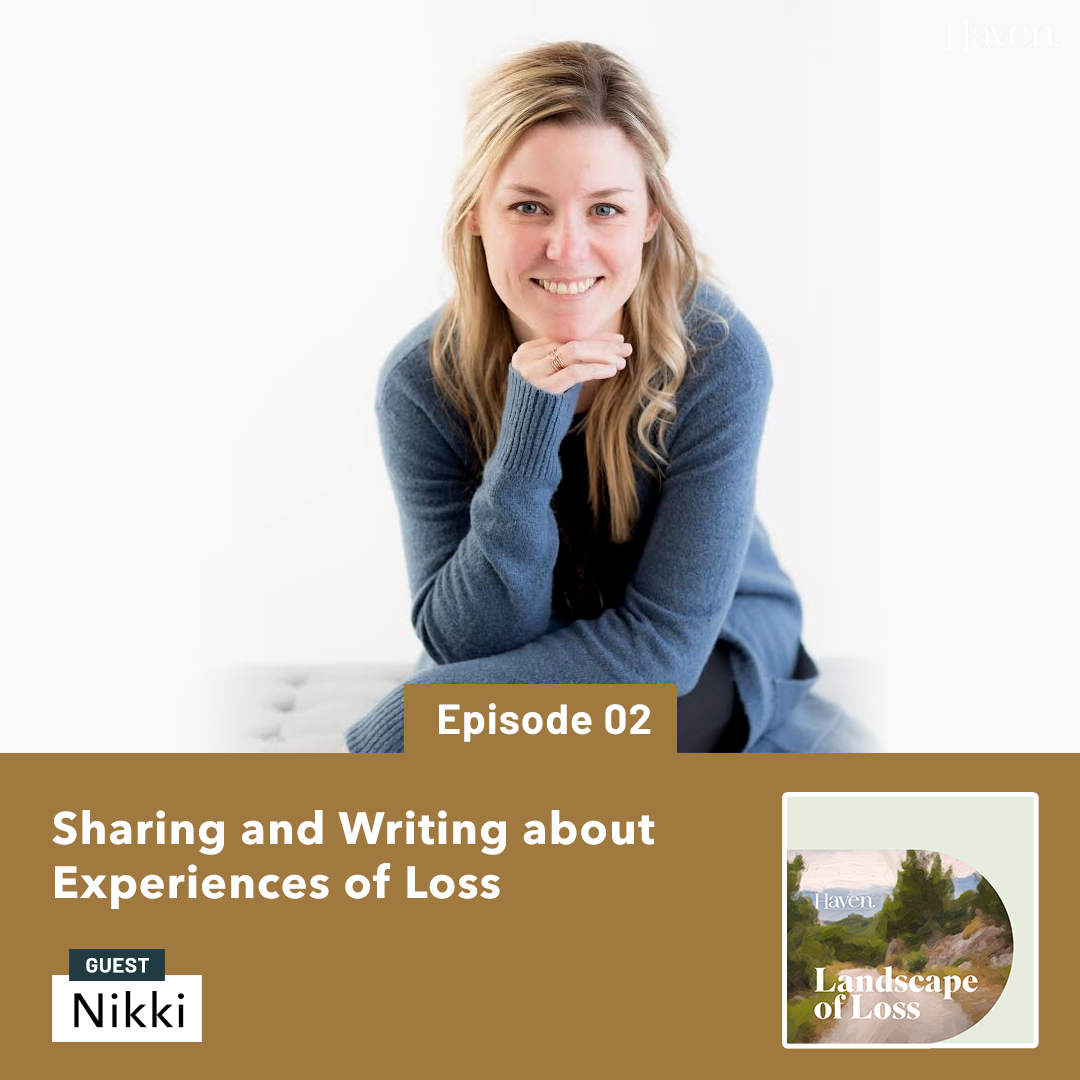 Episode 2: Sharing and Writing about Experiences of Loss with Nikki Hillman
