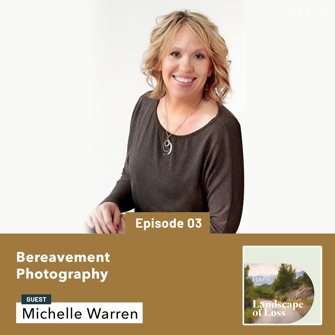 Episode 3: Bereavement Photography with Michelle Warren
