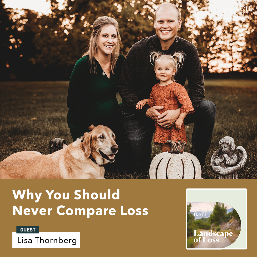 Episode 15: Why You Should Never Compare Loss with Lisa Thornberg
