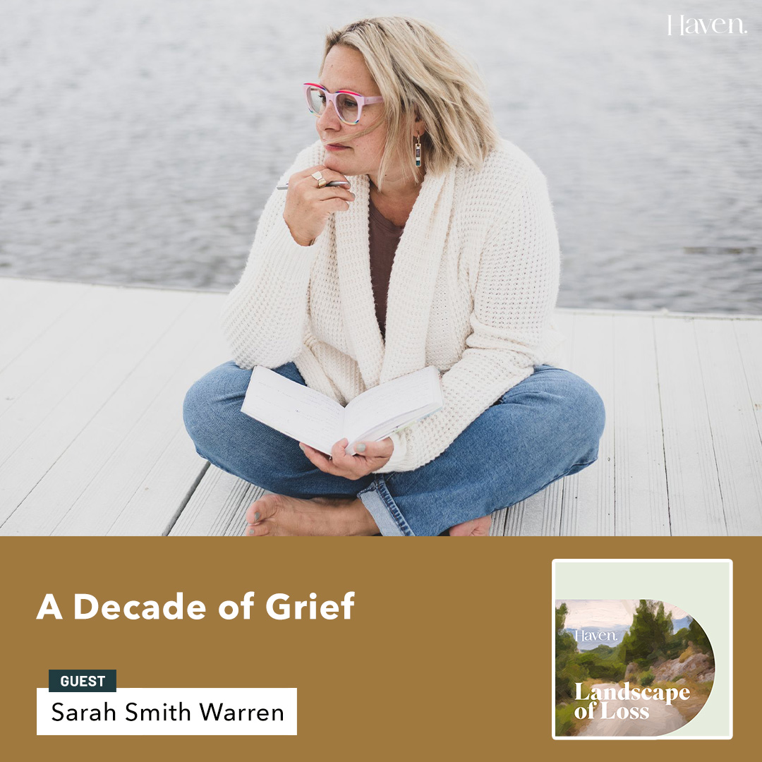 Episode 19: A Decade of Grief with Sarah Smith Warren